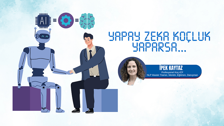 ipek-kaytaz-yapay-zeka-koçluk-yaparsa-r